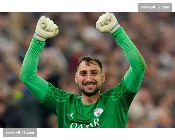 多纳鲁马续约谈判重启！巴黎与门神团队再会面